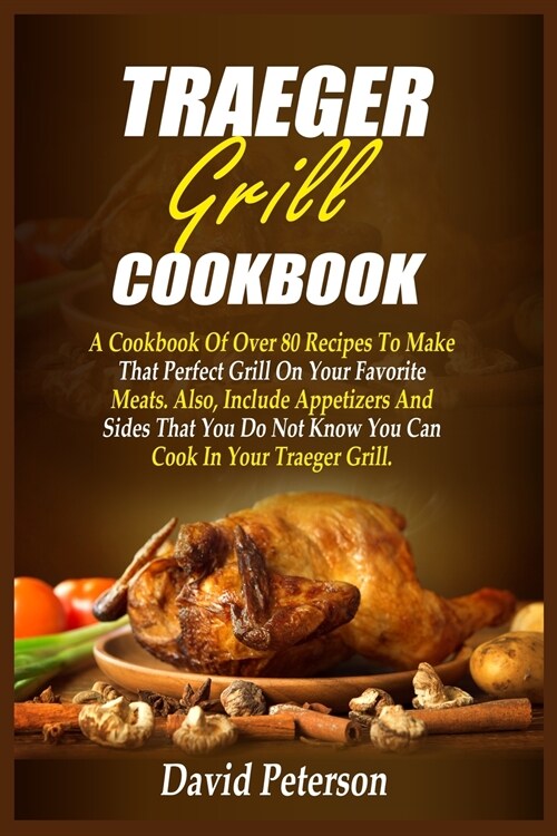 Traeger Grill Cookbook (Paperback)