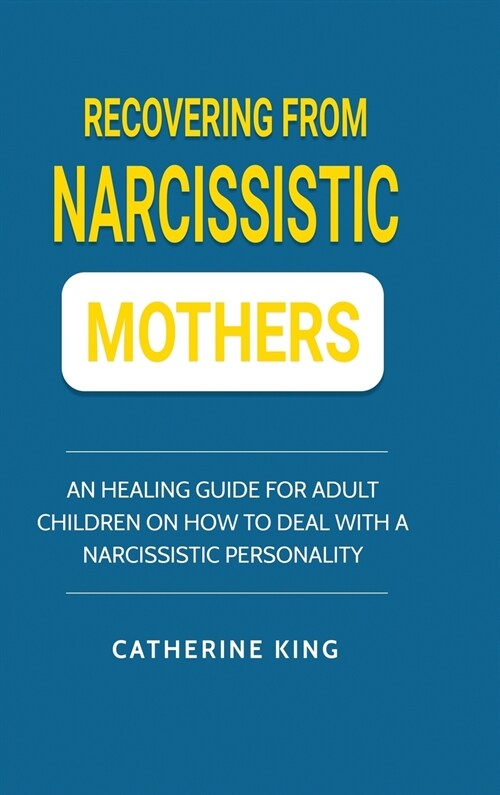 Recovering from Narcissistic Mothers (Hardcover)