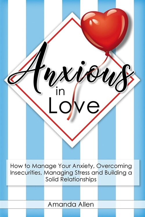 ANXIOUS IN LOVE (Paperback)