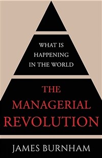 The Managerial Revolution : What is Happening in the World (Paperback)