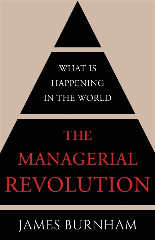 The Managerial Revolution: What is Happening in the World (Paperback)