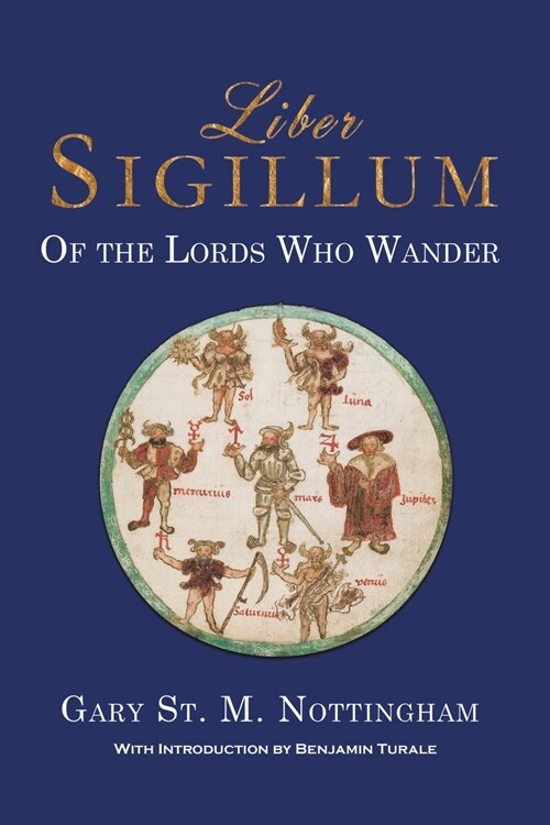 Liber Sigillum : Of the Lords Who Wander (Paperback)
