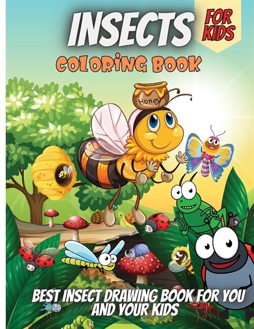 Insects Coloring Book: Cute and Funny Bugs & insects Coloring Book Designs for Kids (Paperback)