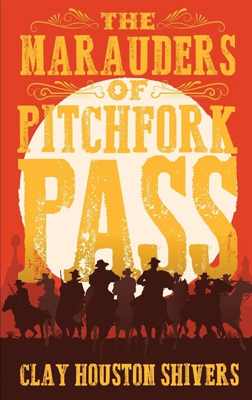 The Marauders Of Pitchfork Pass (Hardcover)