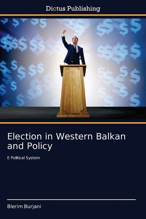 Election in Western Balkan and Policy (Paperback)