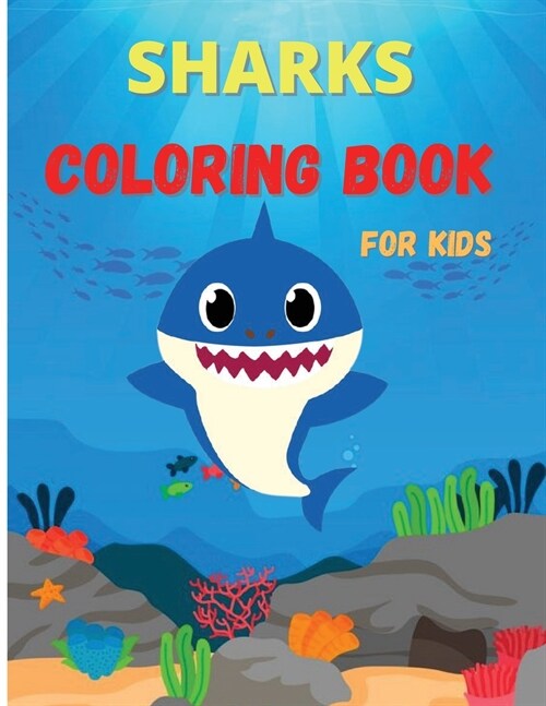 Sharks Coloring Book: Activity Book For Kids, Sharks Coloring Pages, Creative Stress-Relief Activity for Boys and Girls (Paperback)