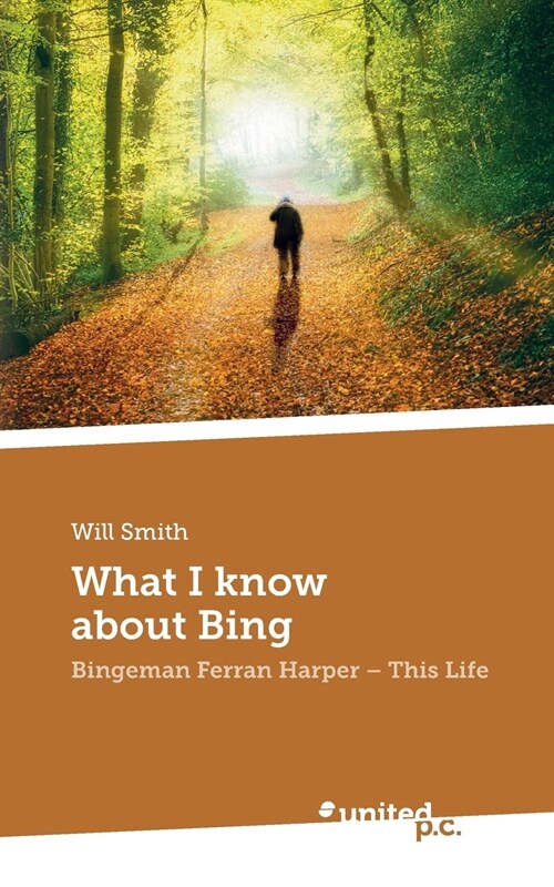 What I know about Bing: Bingeman Ferran Harper - This Life (Paperback)