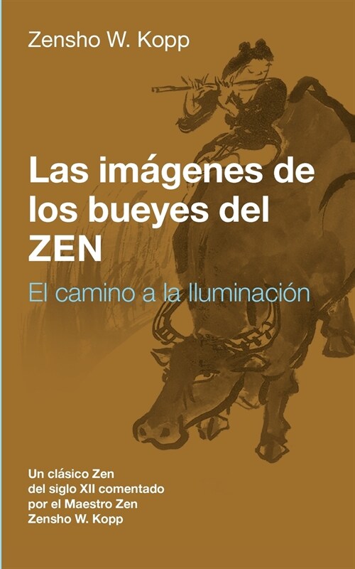 Las im?enes de los bueyes del Zen: El camino a la Iluminaci? (Paperback)