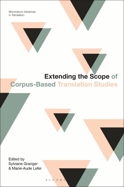 Extending the Scope of Corpus-Based Translation Studies (Hardcover)