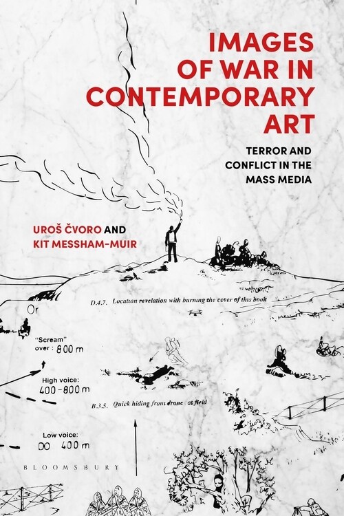 Images of War in Contemporary Art : Terror and Conflict in the Mass Media (Hardcover)