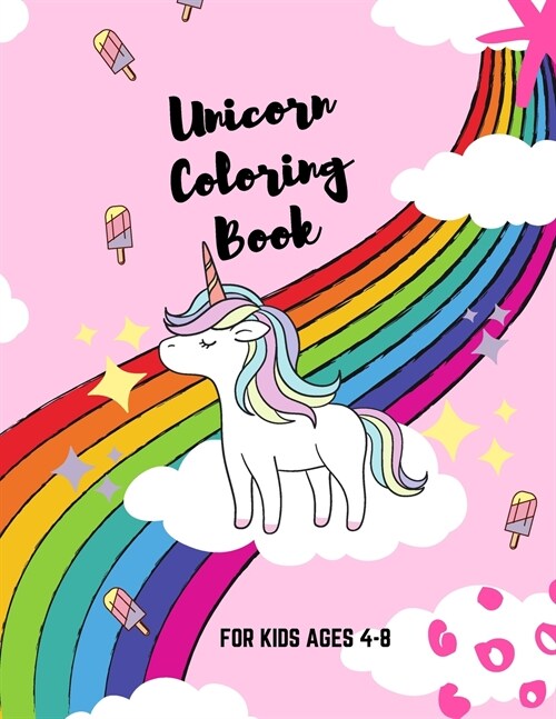 Unicorn Coloring Book: For Kids Ages 4-8 My First Unicorn Coloring Book (Paperback)