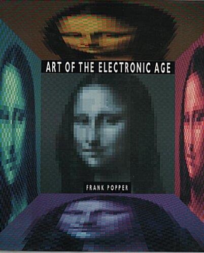 Art of the Electronic Age (Hardcover)
