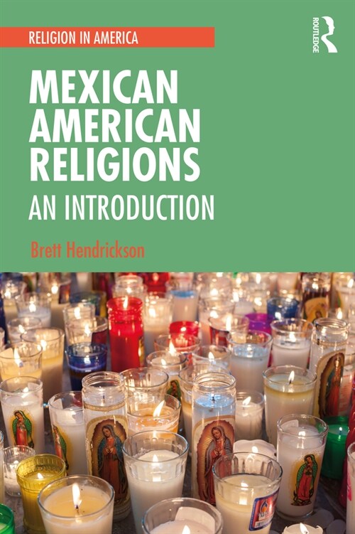 Mexican American Religions : An Introduction (Paperback)