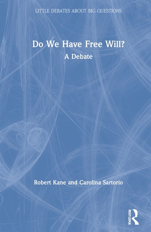 Do We Have Free Will? : A Debate (Hardcover)