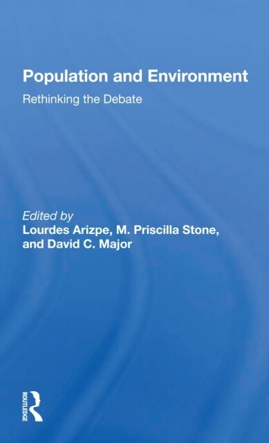 Population And Environment : Rethinking The Debate (Paperback)