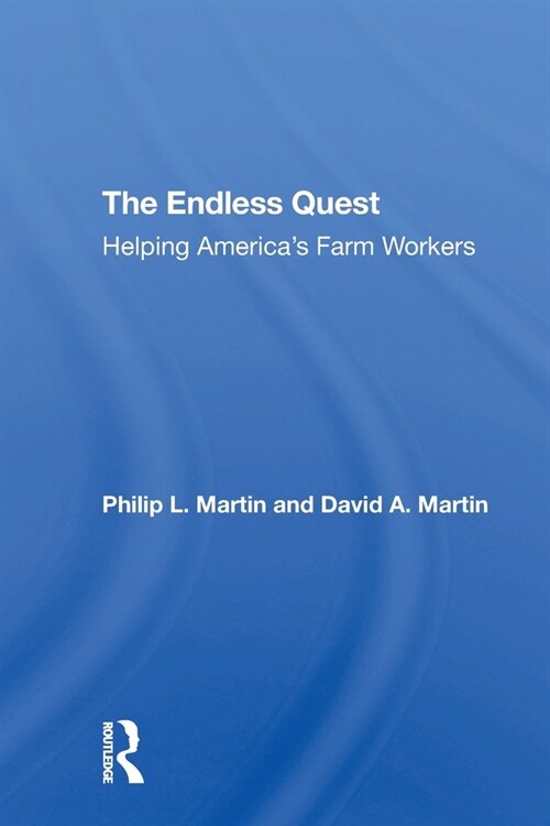 The Endless Quest : Helping Americas Farm Workers (Paperback)