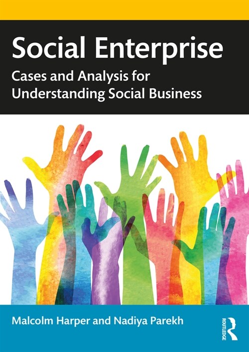 Social Enterprise : Cases and Analysis for Understanding Social Business (Paperback)