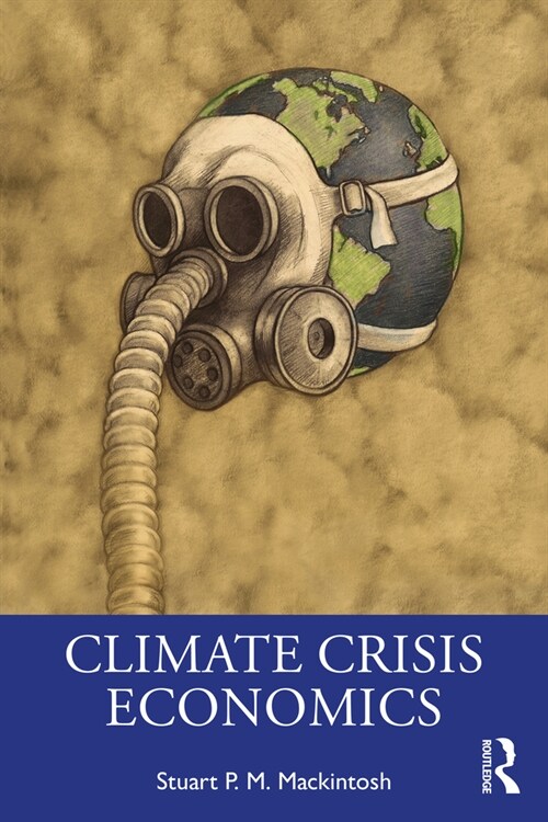 Climate Crisis Economics (Paperback, 1)