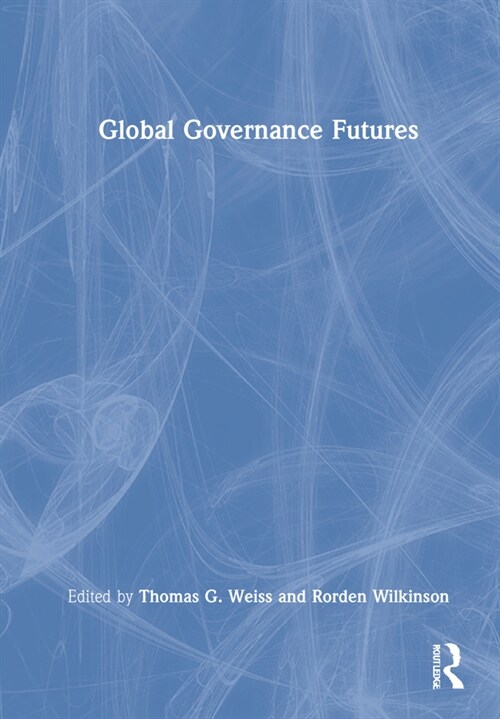 Global Governance Futures (Hardcover, 1)