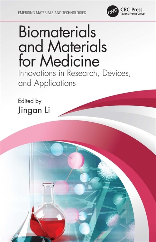 Biomaterials and Materials for Medicine : Innovations in Research, Devices, and Applications (Hardcover)