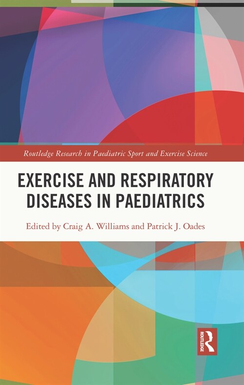 Exercise and Respiratory Diseases in Paediatrics (Hardcover, 1)