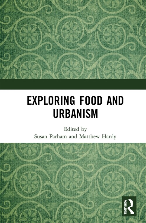 Exploring Food and Urbanism (Hardcover, 1)