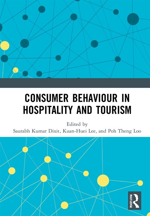 Consumer Behaviour in Hospitality and Tourism (Hardcover, 1)