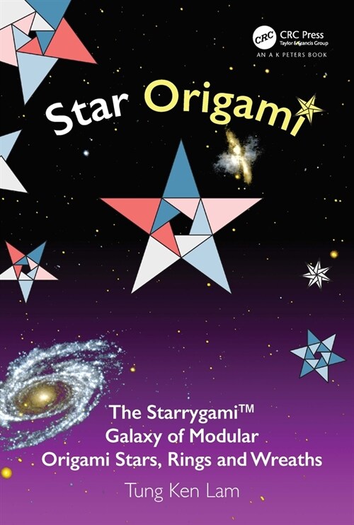 Star Origami : The Starrygami™ Galaxy of Modular Origami Stars, Rings and Wreaths (Paperback)