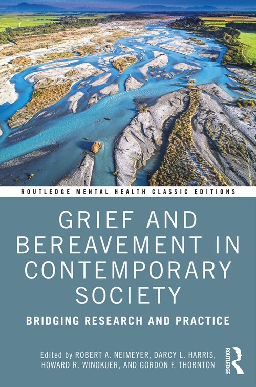 Grief and Bereavement in Contemporary Society : Bridging Research and Practice (Paperback)
