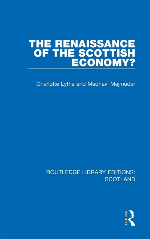 The Renaissance of the Scottish Economy? (Hardcover, 1)