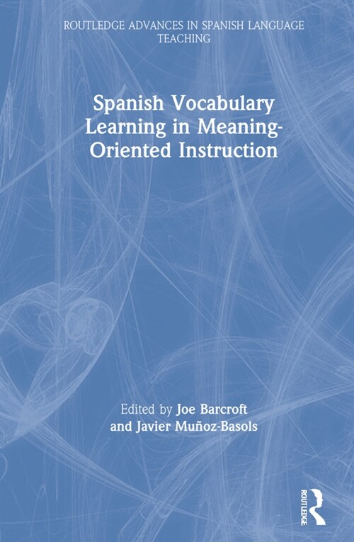 Spanish Vocabulary Learning in Meaning-Oriented Instruction (Hardcover, 1)