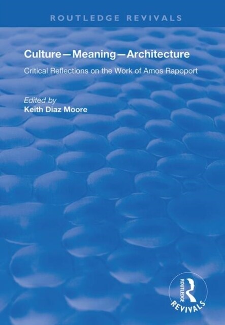 Culture-Meaning-Architecture : Critical Reflections on the Work of Amos Rapoport (Paperback)