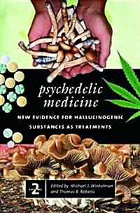 Psychedelic Medicine: New Evidence for Hallucinogenic Substances as Treatments, Volume 2 (Hardcover)
