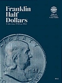 Coin Folders Half Dollars: Franklin, 1948-1963 (Paperback)