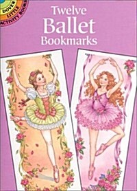 Twelve Ballet Bookmarks (Paperback)