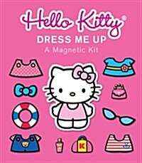 Hello Kitty: Dress Me Up: A Magnetic Kit [With Sticker(s) and Magnet(s) and Paperback Book] (Other)