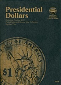 Presidential Dollars: Philadelphia and Denver Mint Collection: Number Two (Hardcover, 2012)