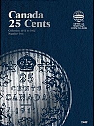 Canada 25 Cents Collection 1911 to 1952 Number Two (Hardcover)