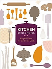 Kitchen Sticky Notes: Helpful Notes for the Home Cook (Other)