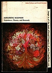 Exploring Madness: Experience, Theory and Research (Hardcover)