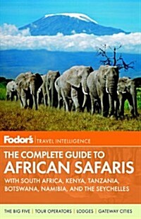 Fodors the Complete Guide to African Safaris (Paperback)