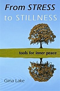 From Stress to Stillness: Tools for Inner Peace (Paperback)