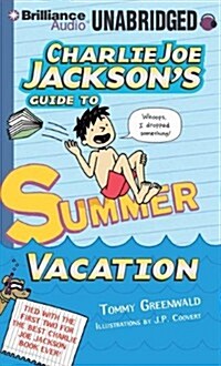 Charlie Joe Jacksons Guide to Summer Vacation (Pre-Recorded Audio Player)