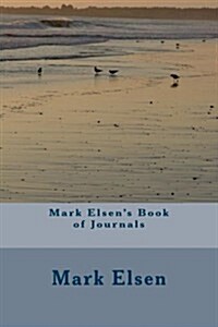 Mark Elsens Book of Journals (Paperback)