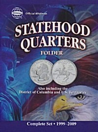 The Official Whitman Statehood Quarters Folder: Complete 50 State Set: 1999-2008 (Other)