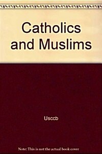 Catholics and Muslims (Other)