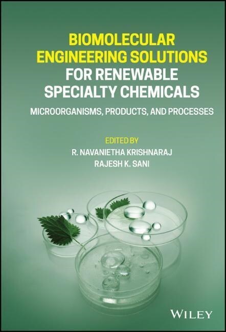 Biomolecular Engineering Solutions for Renewable Specialty Chemicals: Microorganisms, Products, and Processes (Hardcover)