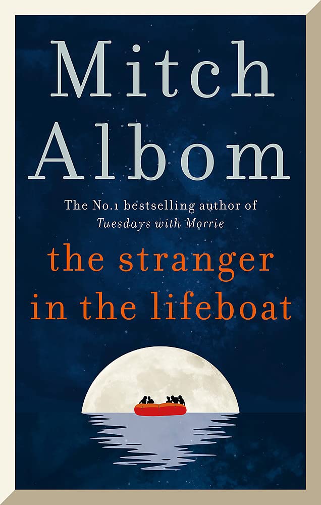 The Stranger in the Lifeboat : The uplifting new novel from the bestselling author of Tuesdays with Morrie (Paperback)