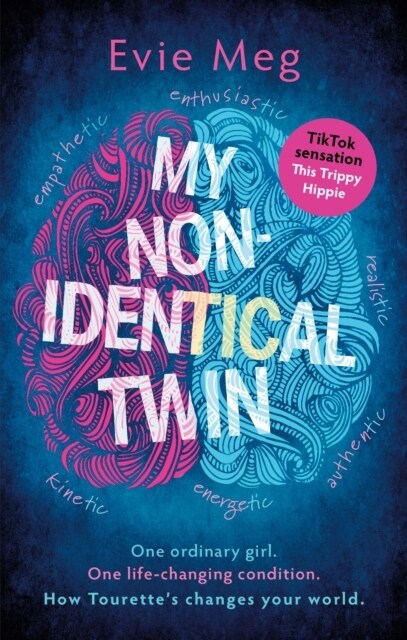 My Nonidentical Twin : One ordinary girl. One life-changing condition. How Tourette’s changes your world. (Paperback)