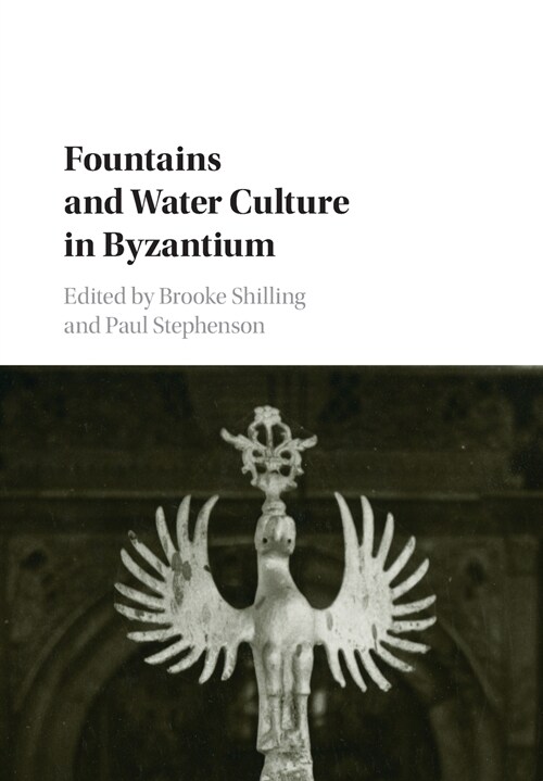 Fountains and Water Culture in Byzantium (Paperback)